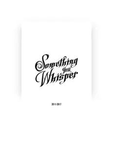 收听 Something You Whisper、观看音乐视频、阅读小传、查看巡演日期等 ！