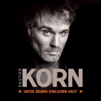 Bastian Korn - Unter deiner ehrlichen Haut