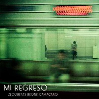 El regreso (feat. Zecobeats & Camacaro) - Single
