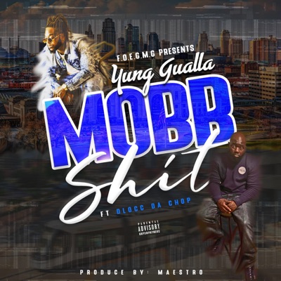 Mobb Shit (feat. Dlocc Da Chop) - Single