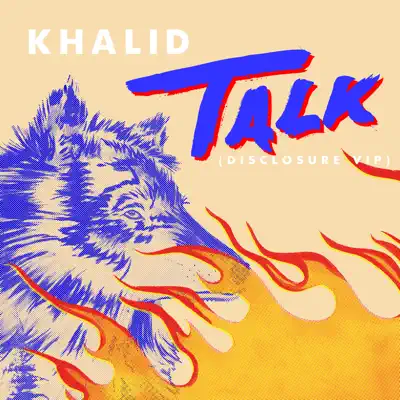 Talk (Disclosure VIP) - Single - Khalid