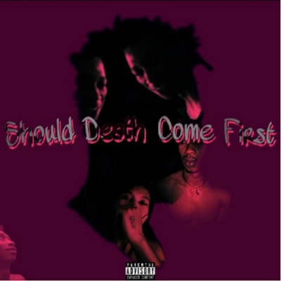 Should Death Come First - Single