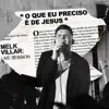 Melk Villar - O Que Eu Preciso É de Jesus (Live Session)