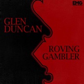 Glen Duncan - Roving Gambler