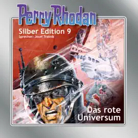 Das rote Universum - Perry Rhodan - Silber Edition 9 (Ungekürzt)