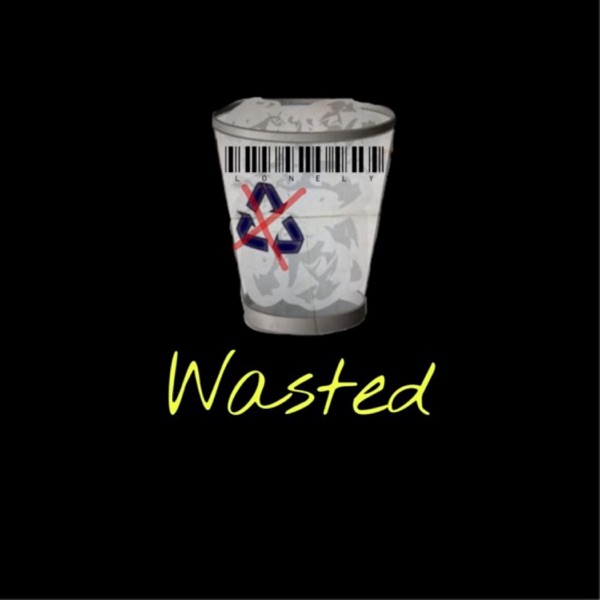 Wasted