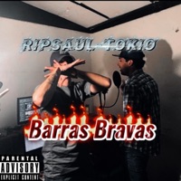 Barras Bravas (feat. TOKIO) - Single - Rip Saul