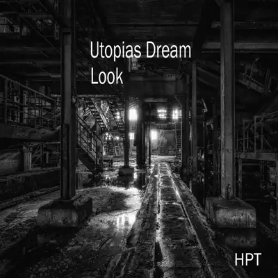 Listen to Look - Single by Utopias Dream