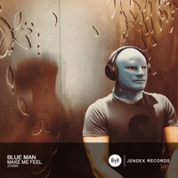 Make Me Feel - Single - Blue Man