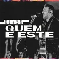 Quem É Este — Diego Natan