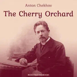 The Cherry Orchard (Unabridged)