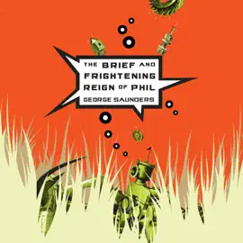 The Brief and Frightening Reign of Phil (Unabridged)