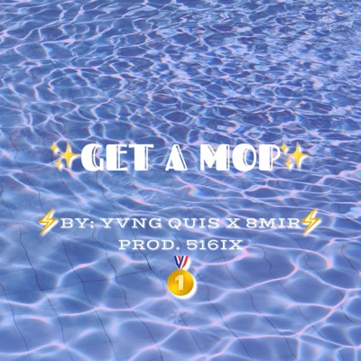 Get a Mop (feat. 8mir) - Single