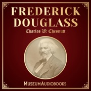 Frederick Douglass (Unabridged) - Charles W. Chesnutt