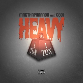 Heavy (feat. Gboi) Mac Tha Pharaoh