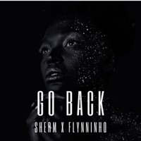 Go Back - Single - Flynninho & Sherm