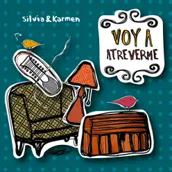 Voy a Atreverme - Silvia & Karmen