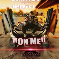 On Me - Single - MME Biig E