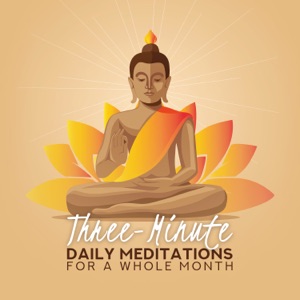 Three-Minute Daily Meditations for a Whole Month