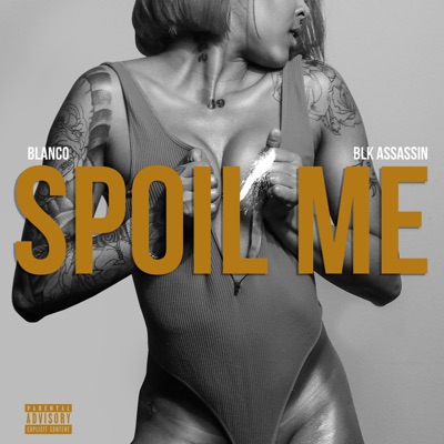 Spoil Me (feat. B1nco) - Single