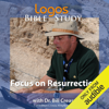 Focus on Resurrection - Dr. Bill Creasy