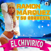 Chivirico - Ramón Márquez Y Su Orquesta