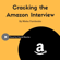 Misha Yurchenko - Cracking the Amazon Interview: A Step by Step Guide to Land the Job (Unabridged)