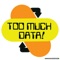 Too Much Data (Patrick Topping Remix) artwork