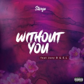 Without You (feat. Joey B & E.L) Stargo