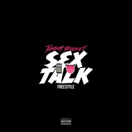 Sex Talk Freestyle Jimmy Rocket