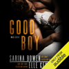 Good Boy (Unabridged) - Sarina Bowen & Elle Kennedy