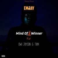 Mind of a Winner (feat. Owi Jayson & Tian) - Single - EmJay Mace