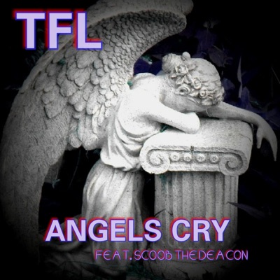 Angels Cry (feat. Scoob the Deacon) - Single