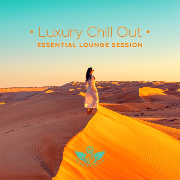 Luxury Chill Out: Essential Lounge Session - Best Beats for Cafés and Bars