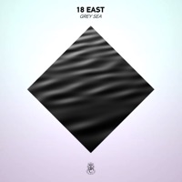 Grey Sea - Single - 18 East