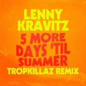 5 More Days 'Til Summer (Tropkillaz Remix) artwork