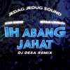 Ih Abang Jahat (Dj Desa Remix) - Single