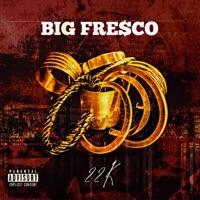 22k (Deluxe) - EP - Big Fresco