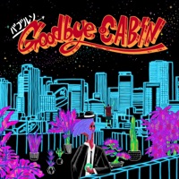 Goodbye CABIN - Bubbleso