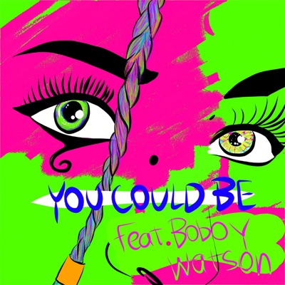 You Could Be (feat. Boboy Watson) - Single