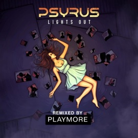 Lights Out (PLAYMORE Remix) PSYRUS