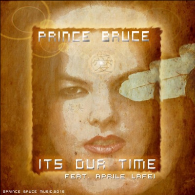 It's Our Time (feat. Aprile Lafei) - Single
