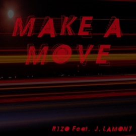 Make a Move (feat. J. Lamont) R1zo