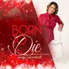 Born To Die