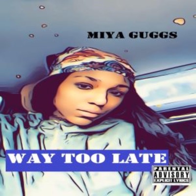 Way Too Late (feat. Faith Brazy) - Single