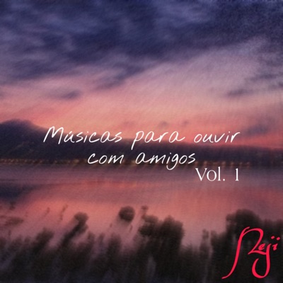 Músicas para Ouvir Com Amigos, Vol. 1 - Single