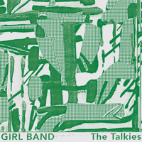 Girl Band - The Talkies artwork