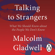 Malcolm Gladwell - Talking to Strangers