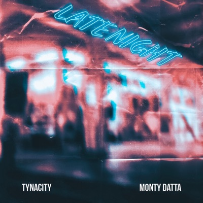 Late Night (feat. Monty Datta) - Single