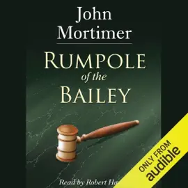 Rumpole of the Bailey [AudioGo] (Unabridged)